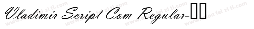 Vladimir Script Com Regular字体转换